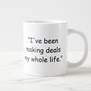 Tasse J'ai fait des affaires toute ma vie Trump