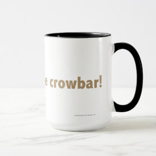 Tasse J'ai trouvé le pied-de-biche ! Or