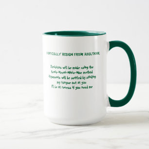 Tasse Je démissionne officiellement de l'âge adulte