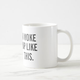 Tasse - JE ME SUIS RÉVEILLÉ COMME CECI