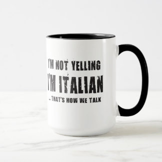 Tasse Je NE HURLE PAS, je suis ITALIEN… QUI EST COMMENT