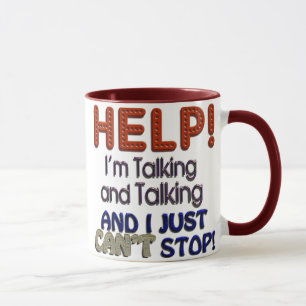 Tasse Je ne peux pas cesser de parler