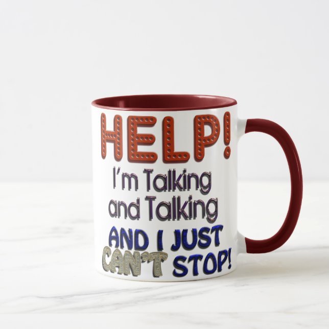 Tasse Je ne peux pas cesser de parler (Droite)