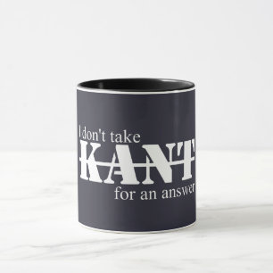 Tasse 'Je ne prends pas Kant'