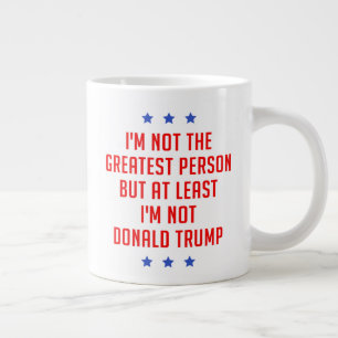 Tasse Je ne suis pas la plus grande personne...