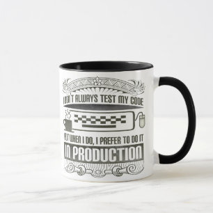 Tasse Je n'examine pas toujours mon code