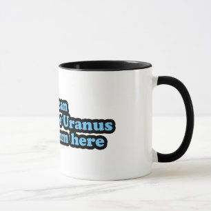 Tasse Je peux voir Uranus d'ici