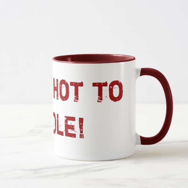 Tasse Je suis trop chaud pour manipuler ! Conceptions de (Droite)