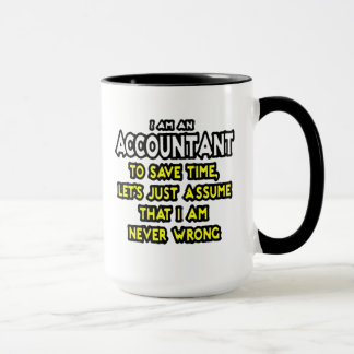 Tasse Je suis UN COMPTABLE, POUR ÉPARGNER LE TEMPS, AI