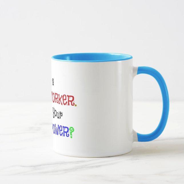 Tasse Je suis un travailleur social. Quel est ton super  (Droite)