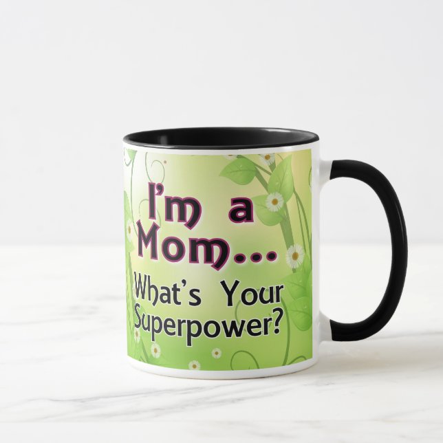 Tasse Je suis une maman… Ce qui est la votre (Droite)