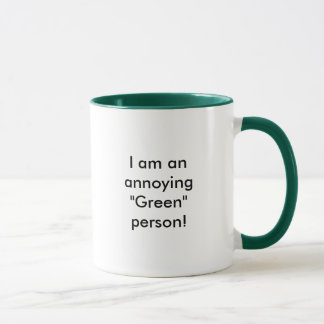 Tasse Je suis une personne "verte" ennuyeux !