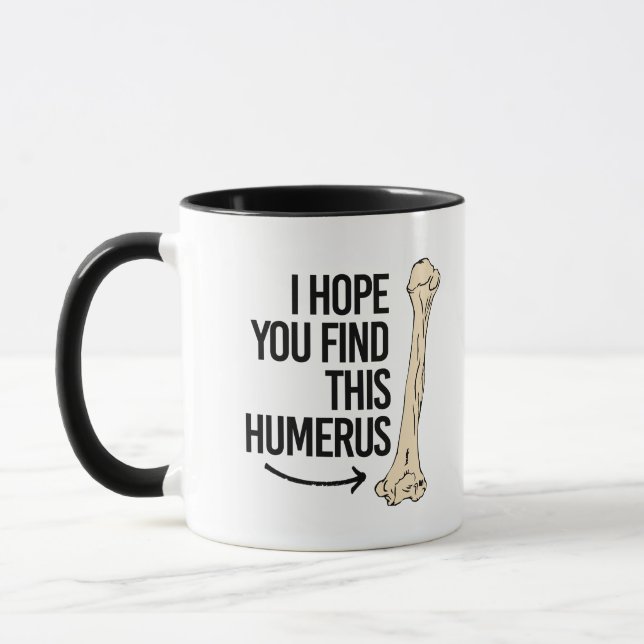 Tasse J'espère que vous trouvez cet humérus - - la (Gauche)