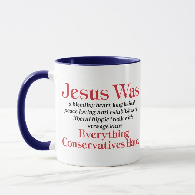 Tasse Jésus Était Un Coeur Saignant Libéral - Anti GOP (Gauche)
