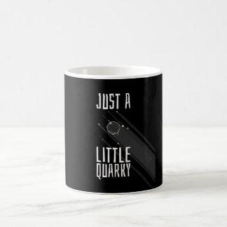 Tasse "juste d'un petit Quarky" pour l'amant de