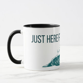 Tasse Juste ici pour les vibrations