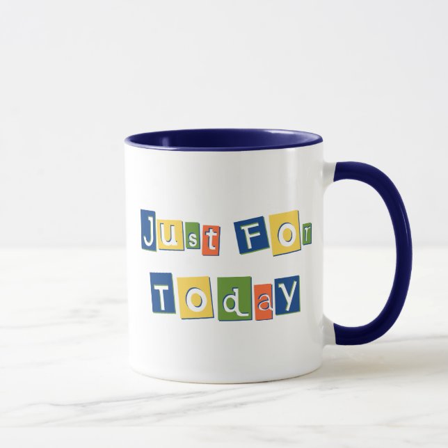 Tasse Juste pour aujourd'hui Citation de Slogan Lettres  (Droite)
