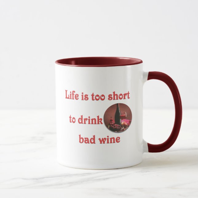 Tasse La vie est trop courte pour boire du mauvais vin (Droite)