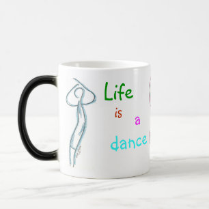 Tasse - la vie est une danse de beaucoup d'étapes