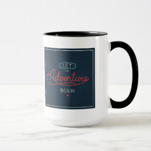 Tasse Laissez l'aventure commencer