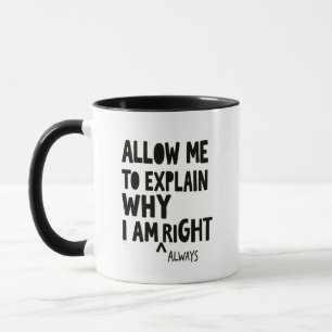 Tasse «Laissez-moi vous expliquer pourquoi j'ai ra
