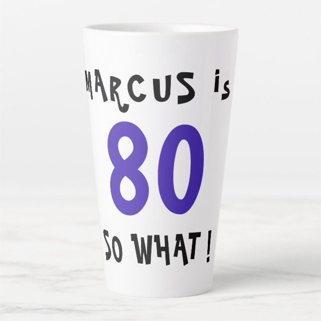 Tasse Latte 80 Alors Quelle Citation Inspirationnelle amusante (Devant)