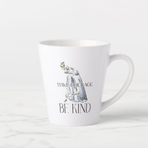 Tasse Latte Cendrillon   Avoir du courage et être gentil