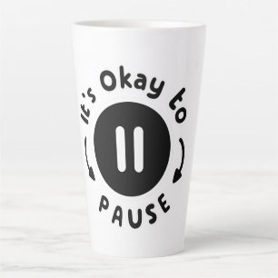 Tasse Latte C'est bon de faire une pause - Soins personnels
