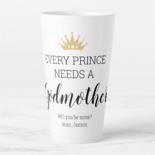 Tasse Latte Chaque Prince A Besoin D'Une Mère-Godmère En Friss