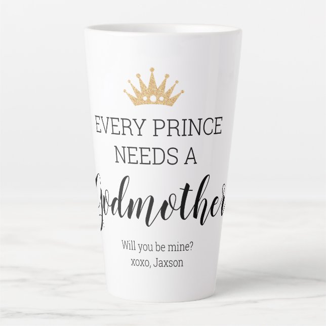 Tasse Latte Chaque Prince A Besoin D'Une Mère-Godmère En Friss (Devant)