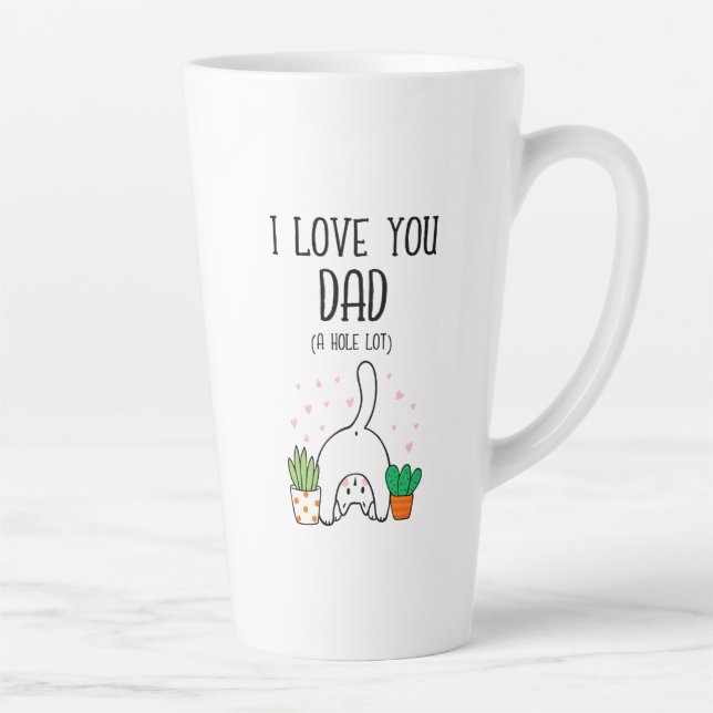 Tasse Latte Chat Drôle Je T'Aime Papa Un Trou Beaucoup (Droite)