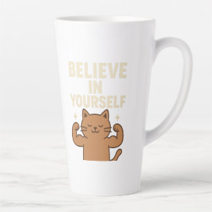 Tasse Latte Chat Flexing Motivationnel - "Croyez en vous-même"