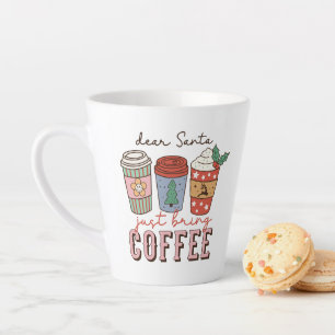 Tasse Latte Cher Père Noël vient d'apporter du café Noël