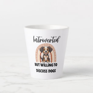 Tasse Latte Citation drôle pour amoureux de chiens introvertis