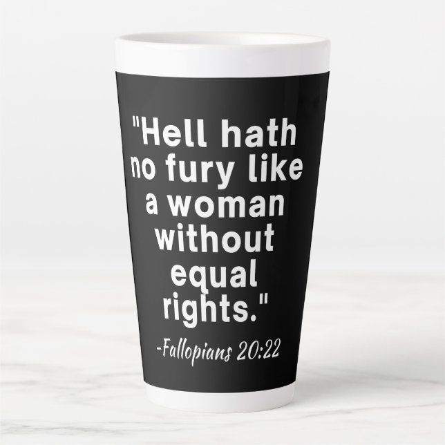 Tasse Latte Citation sur l'égalité des droits de l'enfer (Devant)