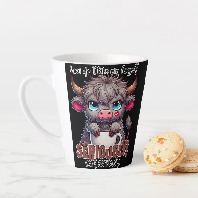 Tasse Latte Comment je prends mon café ? Sérieusement Très sér (En situation)