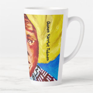 Tasse Latte Coupe en céramique Queen Harriet Tubman Latte