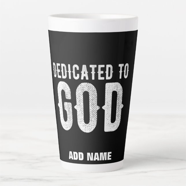 TASSE LATTE DÉDIÉ À DIEU COOL PERSONNALISABLE TEXTE BLANC (Devant)