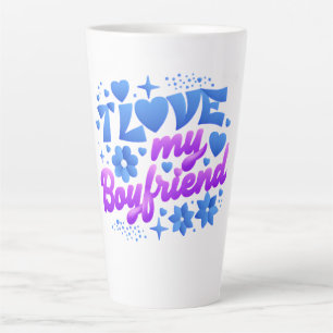 Tasse Latte Design-I love my boyfriend