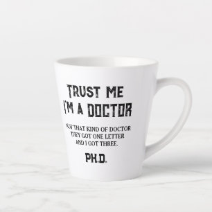 Tasse Latte Diplôme de doctorat Humoristique Pas ce genre de d