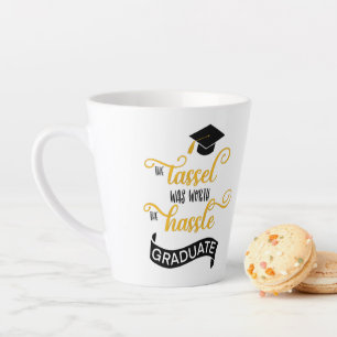 Tasse Latte Diplômé Le Tassel Vaut La Peine Le Hassle