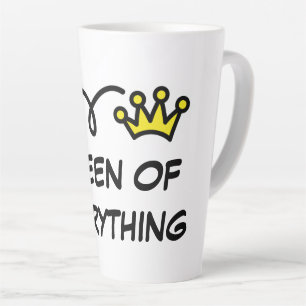 Tasse Latte Don de la reine de tout ce qui est drôle