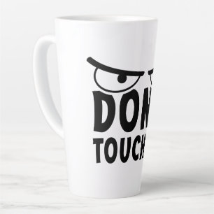 Tasse Latte Don me touche. Ne me touche pas, ne me touche pas