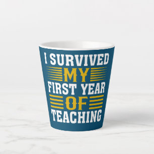 Tasse Latte Drôle Nouveau Professeur J'Ai Survécu À Ma Premièr