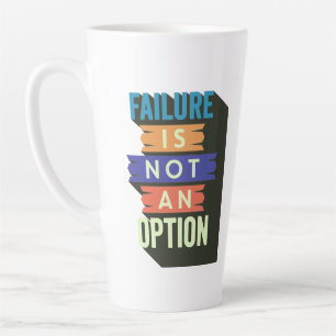 Tasse Latte Échec N'Est Pas Une Option