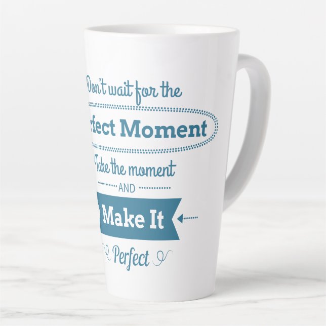 Tasse Latte Faites Le Moment Parfait (Angle droit)