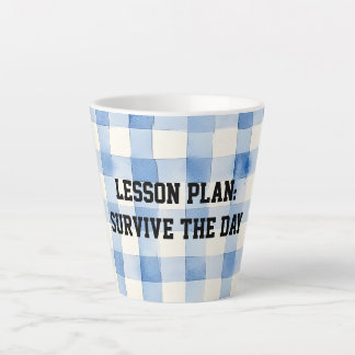 Tasse Latte Fun Blue and White Sarcastic quote for teachers
