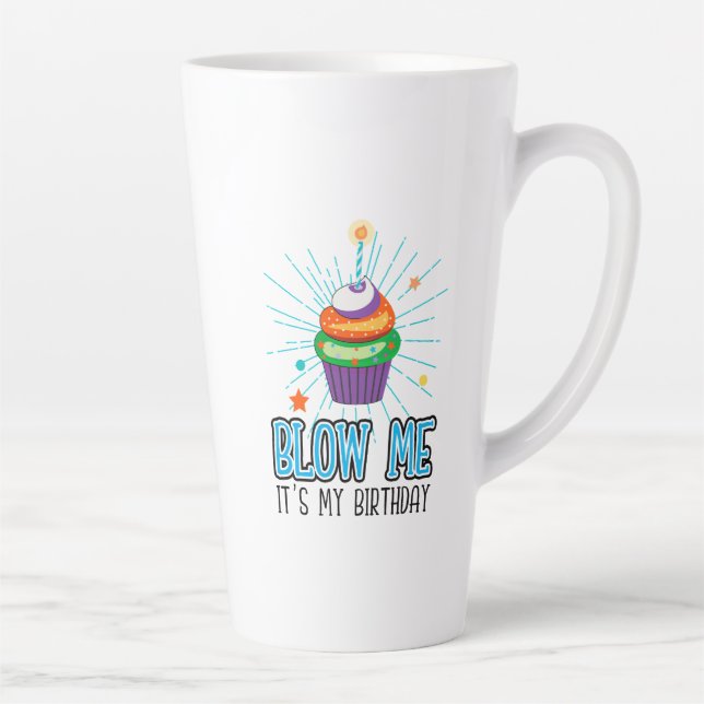 Tasse Latte Funny Cupcake Candle Blow Me It's My Birthday  (Droite)