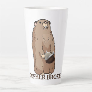 Tasse Latte Funny Gopher Broke