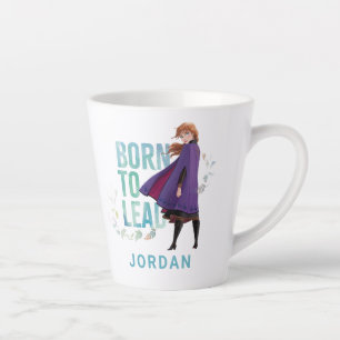 Tasse Latte Gelée 2 : Anna  Né pour diriger